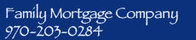 Family Mortgage Company, 970-203-0284, Loveland, Colorado
